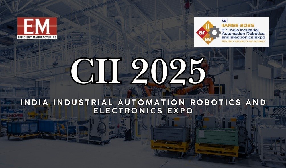 CII 2025 - India Industrial Automation Robotics and Electronics Expo
