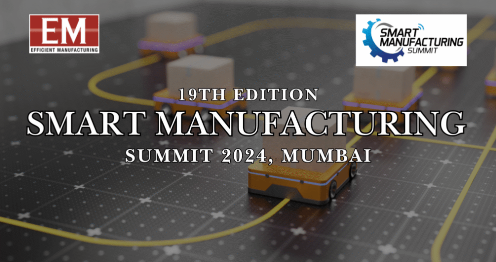 Smart Manufacturing Summit 2024 - Mumbai