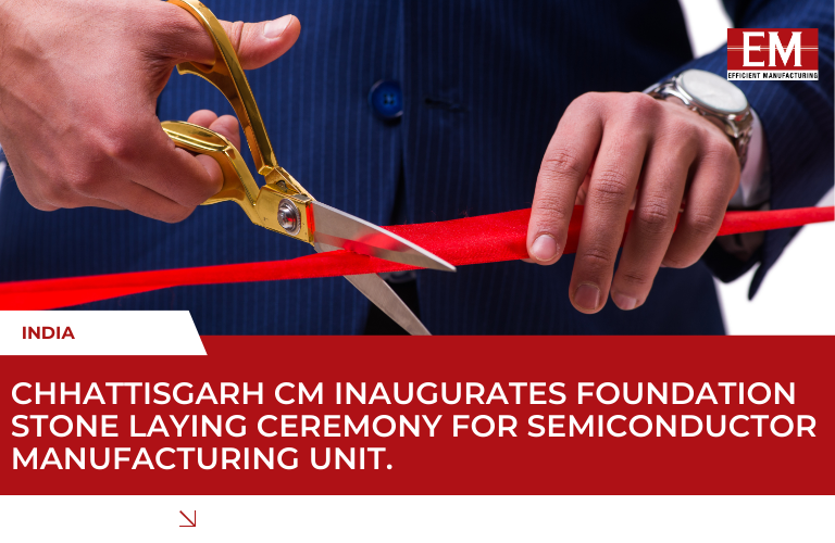 Chhattisgarh CM inaugurates foundation stone laying ceremony for semiconductor Manufacturing Unit